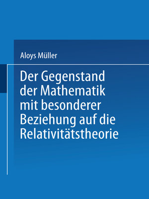cover image of Der Gegenstand der Mathematik mit besonderer Beziehung auf die Relativitätstheorie